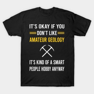 Smart People Hobby Amateur Geology Geologist Rockhounding Rockhound Rock Collecting Rocks T-Shirt